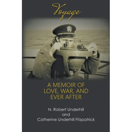 Voyage: A Memoir of Love, War, and Ever After