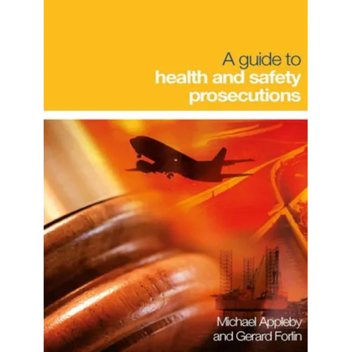 A Guide to Health and Safety Prosecutions