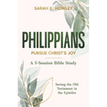 Philippians: Pursue Christ's Joy