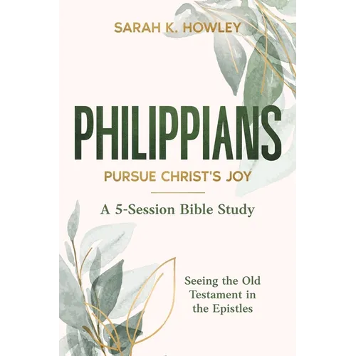 Philippians: Pursue Christ's Joy