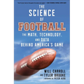 The Science of Football: The Math, Technology, and Data Behind America's Game