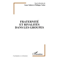 Fraternité et rivalités dans les groupes