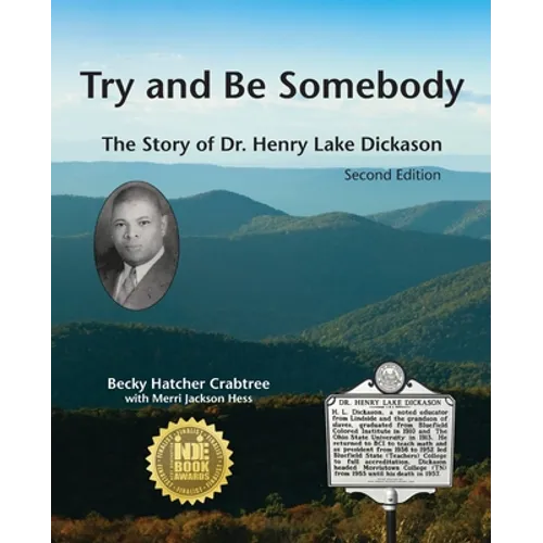 Try and Be Somebody: The Story of Dr. Henry Lake Dickason