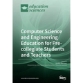 Computer Science and Engineering Education for Pre-Collegiate Students and Teachers