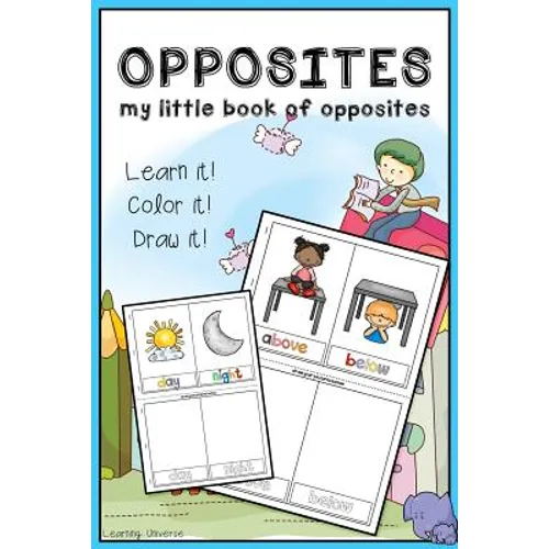 Opposites: My Little book of Opposites (workbook, coloring book, activity book, cut cards and play, drawing book)