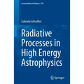 Radiative Processes in High Energy Astrophysics