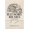 Illusory Riches: The False Promise of Evolutionary Psychology