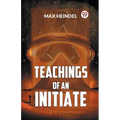 Teachings Of An Initiate