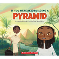 If You Were a Kid Building a Pyramid (If You Were a Kid)