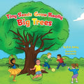 Tiny Seeds Grow Big Trees