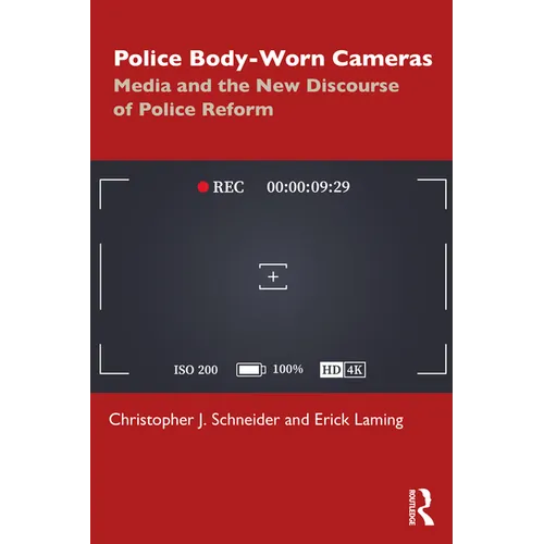 Police Body-Worn Cameras: Media and the New Discourse of Police Reform