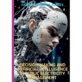 Decision Making And Artificial Intelligence In Public Elect