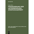 Finanzierung der Unternehmung: Zinsmanagement