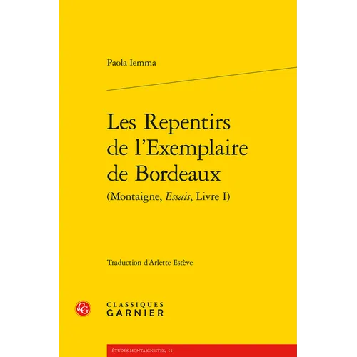 Les Repentirs de l'Exemplaire de Bordeaux ((Montaigne, Essais, Livre I)