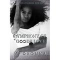 Symphony of Goode Love: Goode Love Series