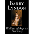 Barry Lyndon by William Makepeace Thackeray, Fiction, Classics