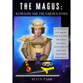 The Magus: Kundalini and the Golden Dawn (Standard Edition): A Complete System of Magick that Bridges Eastern Spirituality and the Western Mysteries