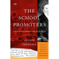 The School Promoters: Egerton Ryerson and His Circle, Second Edition
