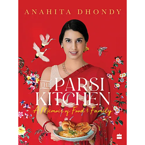 Parsi Kitchen: A Memoir of Food and Family