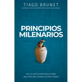 Principios Milenarios: 10 Leyes Espirituales Para Una Vida de Paz Y Prosperidad