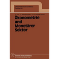Ökonometrie Und Monetärer Sektor: Ergebnisse Des 3. Karlsruher Ökonometrie-Workshops