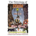 The Astrology of Ixion: Pluto's Lawless Brother, Our New Seeker Consciousness