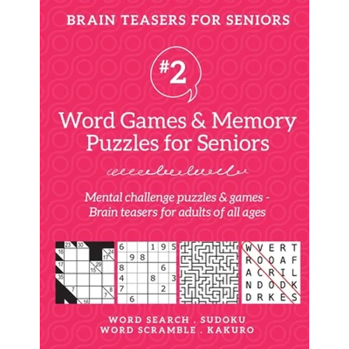 Brain Teasers for Seniors #2: Word Games & Memory Puzzles for Seniors. Mental challenge puzzles & games - Brain teasers for adults for all ages