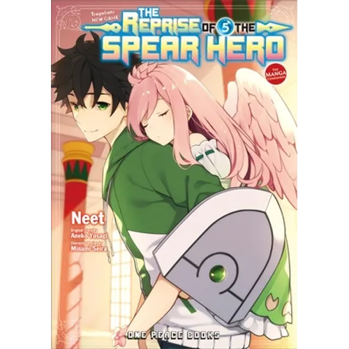 The Reprise of the Spear Hero Volume 05: The Manga Companion