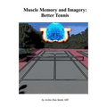 Muscle Memory and Imagery: Better Tennis
