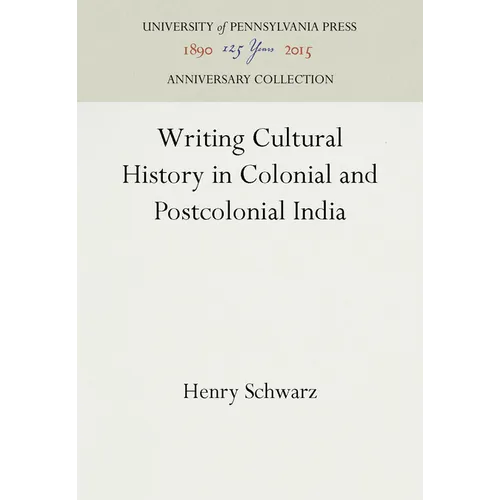 Writing Cultural History in Colonial and Postcolonial India