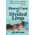 Shared Care or Divide Lives: What is best for children when parents separate
