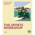 The Sports Workshop: Team Work, Research, Technology, Passion and Social Value