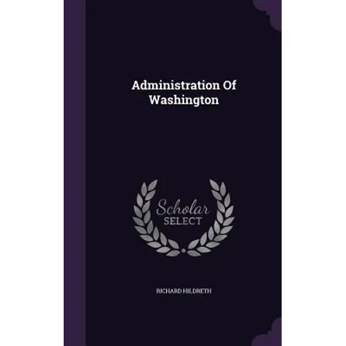 Administration Of Washington