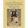 The Sacred Writings of St. John the Apostle: The Biblical Scholarship Series on the New Testament Writing Modern Received Ecleptic Text Compared to th