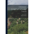 Grimms' Complete Fairy Tales