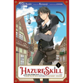 Hazure Skill: The Guild Member with a Worthless Skill Is Actually a Legendary Assassin, Vol. 1 (Manga)