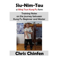 Siu-Nim-Tau, a Wing Tsun Kung Fu form