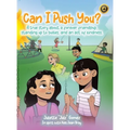 Can I Push You?: A story about a forever friendship, standing up to bullies, and an act of kindness