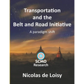 Transportation and the Belt and Road Initiative: A paradigm shift (color 2nd edition): A paradigm shift