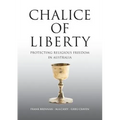 Chalice of Liberty: Protecting Religious Freedom in Australia