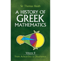 A History of Greek Mathematics, Volume II: From Aristarchus to Diophantus Volume 2