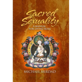 Sacred Sexuality: A Manual for Living Bliss