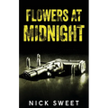 Flowers at Midnight: Politicians Behaving Badly
