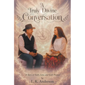 A Truly Divine Conversation