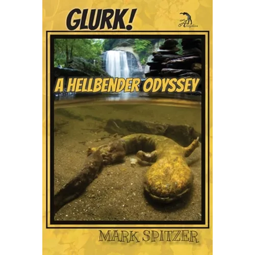 Glurk!: A Hellbender Odyssey