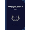 A Harmonized Exposition of the Four Gospels; Volume 2