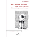 Histoires de regards ... dans l'institution: Traitement du scopique dans l'institution