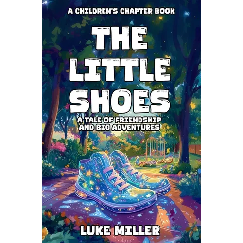 The Little Shoes: A Tale of Friendship and Big Adventures