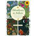 Adventures in Nature: Stories, Activities and Inspiration for All the Family