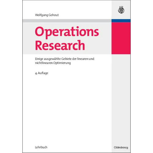 Operations Research: Einige Ausgewählte Gebiete Der Linearen Und Nichtlinearen Optimierung